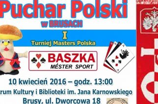 Puchar Polski w Baśkę: I Turniej Masters Polska w Brusach już 10 kwietnia