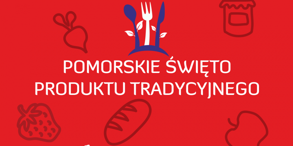 Pomorskie Święto Produktu Tradycyjnego
