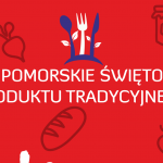 X Pomorskie Święto Produktu Tradycyjnego w czerwcu w Oliwie