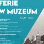 Ferie w Muzeum we Wdzydzach: warsztaty i projekcje