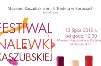 Muzeum Kaszubskie zaprasza na Festiwal Nalewki Kaszubskiej!