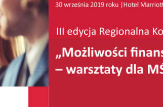 „Możliwości finansowania rozwoju – warsztaty dla MŚP” – konferencja na której musisz być!