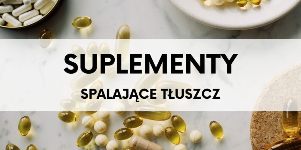 Wojciech Sankiewicz: Jakie suplementy na odchudzanie?