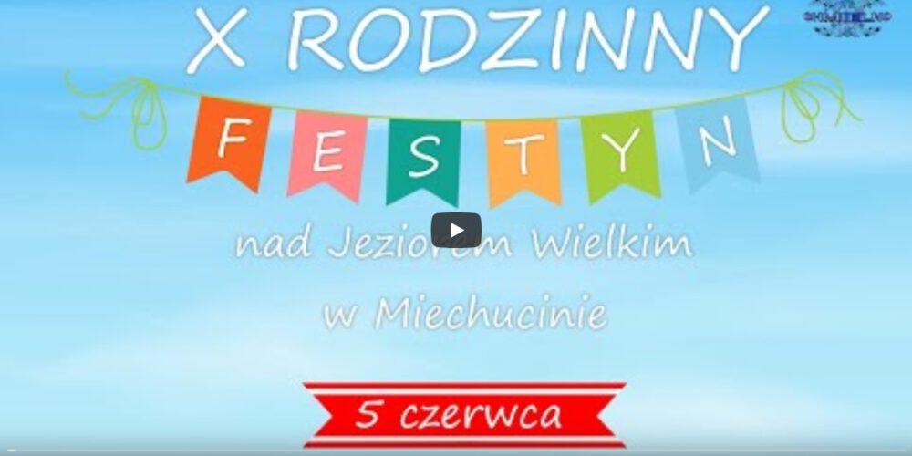 Miechucino. X Rodzinny Festyn nad Jeziorem Wielkim