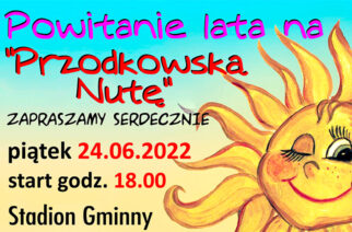 Przodkowo. Już jutro Powitanie Lata na „Przodkowską Nutę”