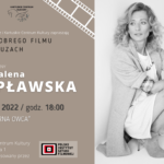 Kartuzy. Magdalena Popławska kolejnym gościem Klubu Dobrego Filmu