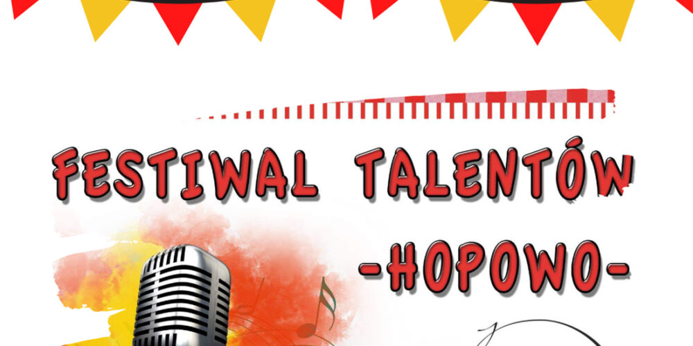 Hopowo. Niedługo Festiwal Talentów „Sąsiad Potrafi”