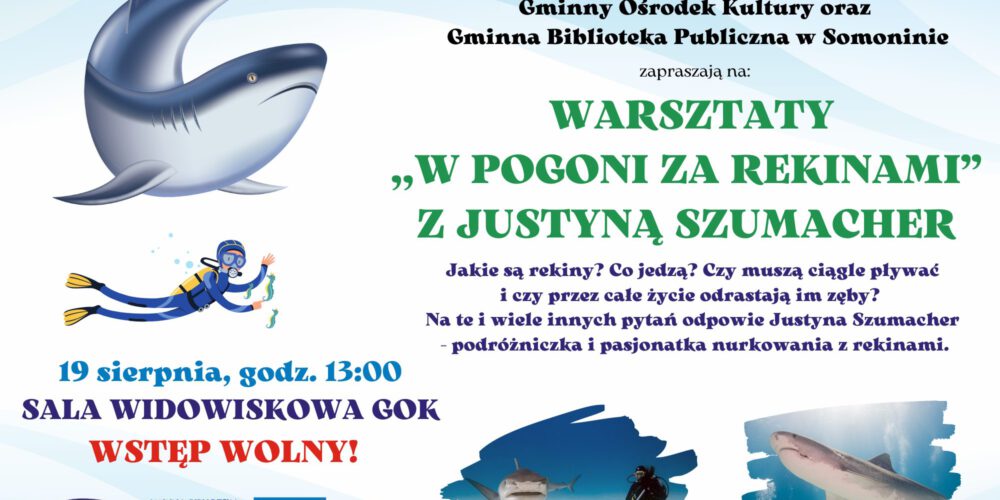 Somonino. Już dziś warsztaty „W pogoni za rekinami” z Justyną Szumacher