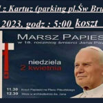 Kartuzy. Lokalni działacze PiS-u zachęcają do udziału w marszu dla Jana Pawła II